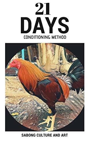 conditioning guide for cockfighting|21 Days Conditioning Method by Sabong Culture and Art.